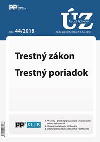 UZZ 44/2018 Trestný zákon, Trestný poriadok