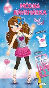 Módna návrhárka: Buď cool!