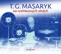 T. G. Masaryk na rozhlasových vlnách - 2 CD - CD