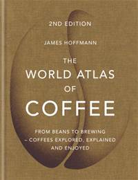 Kniha The World Atlas of Coffee