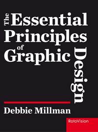 The Essential Principles of Graphic Design