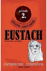 Eustach - příběh 2.