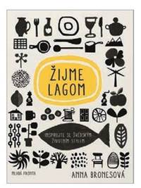 Žijme lagom - Inspirujte se švédským životním stylem