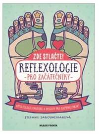 Zde stlačte! Reflexologie pro začátečníky