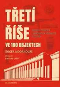 Třetí říše ve 100 objektech
