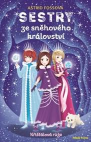 Sestry ze sněhového království Křišťálová růže