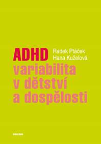 ADHD - variabilita v dětství a dospělosti