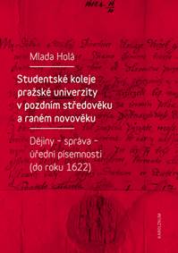 Studentské koleje pražské univerzity v pozdním středověku a raném novověku