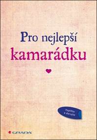 Pro nejlepší kamarádku - Originální vyzn