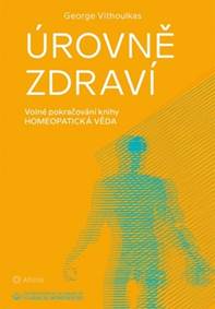 Úrovně zdraví - Volné pokračování knihy Homeopatická věda