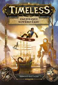 Timeless: Zachránci nového času