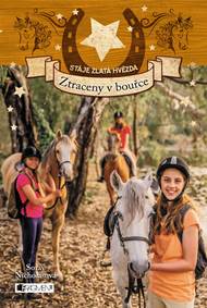 Stáje Zlatá hvězda: Ztraceny v bouřce