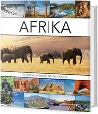 Afrika - Inspirativní průvodce pro cestovatele
