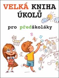 Velká kniha úkolů pro předškoláky