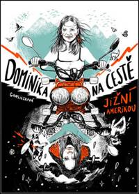 Dominika na cestě Jižní Amerikou