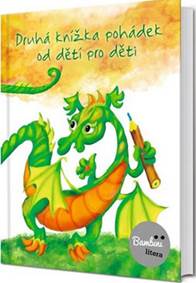 Druhá knížka pohádek od dětí pro děti