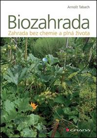 Biozahrada - Zahrada bez chemie a plná života