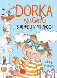 Dorka Magorka s hlavou v oblakoch (Dorka Magorka 4) kúpite na Knihyprekazdeho.sk