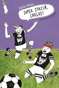 Super strela, Carlos! kúpite na Knihyprekazdeho.sk
