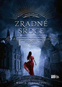 Kroniky pozostalých 2: Zradné srdce