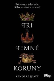 Temné koruny 1: Tri temné koruny