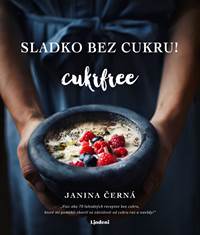 Sladko bez cukru! - Cukrfree kúpite na Knihyprekazdeho.sk