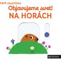 Minipédia – Objavujeme svet! Na horách kúpite na Knihyprekazdeho.sk