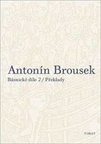 Antonín Brousek Básnické dílo
