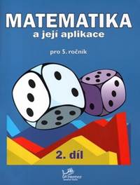 Kniha Matematika a její aplikace pro 5. ročník 2. díl