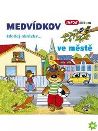 Medvídkov – ve městě