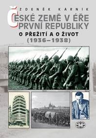 České země v éře První republiky 1936-1938 kúpite na Knihyprekazdeho.sk