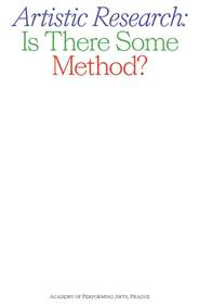 Artistic Research: Is There Some Method?