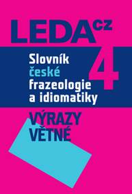 Slovník české frazeologie a idiomatiky 4 – Výrazy větné