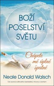 Boží poselství světu - Chápete mě úplně špatně