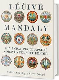 Léčivé mandaly - 30 mandal pro zdraví a pohodu