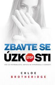 Zbavte se úzkosti - Vše co potřebujete, abyste se vypořádali s úzkostí