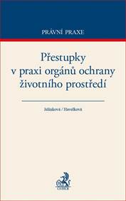 Přestupky v praxi orgánů ochrany životního prostředí