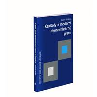 Kapitoly z moderní ekonomie trhů práce