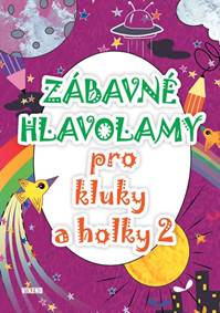 Kniha Zábavné hlavolamy pro kluky a holky 2