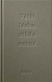 Větší lásku nikdo nezná