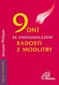 9 dní ke znovunalezení radosti z modlitby