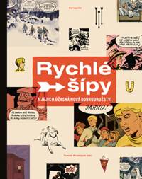 Rychlé šípy a jejich úžasná nová dobrodružství kúpite na Knihyprekazdeho.sk