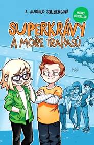 Superkrávy a moře trapasů