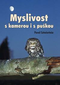 Myslivost s kamerou i s puškou