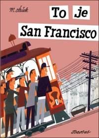 To je San Francisco kúpite na Knihyprekazdeho.sk