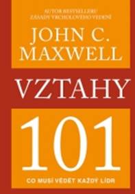 Vztahy 101 - Co musí vědět každý lídr