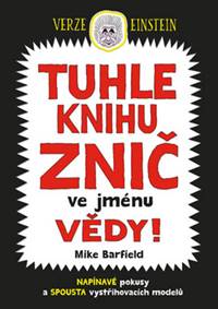 Tuhle knihu znič ve jménu vědy: Verze Einstein