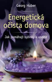 Energetická očista domova - Jak pomáhají bylinky a andělé