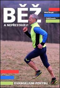 Běž a nepřestávej! Evangelium pohybu