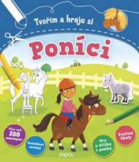 Kniha Tvořím a hraju si: PONÍCI